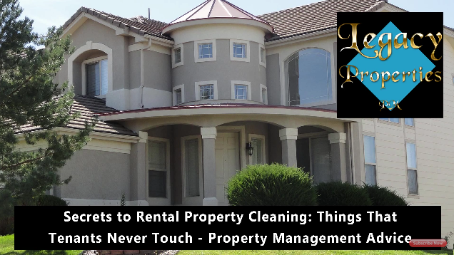 Secrets to Rental Property Cleaning – Things That Tenants Never Touch: Denver Property Management Advice