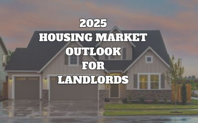 2025 Housing Market Outlook For Landlords